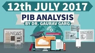(ENGLISH) 12th July 2017 - PIB - Press Information Bureau news analysis for competitive exams
