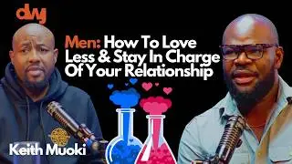 Men: How To Love Less & Stay In Charge Of Your Relationship
