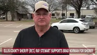 Ellis County Sheriff (Ret.) Ray Stewart Supports Brad Norman For Sheriff