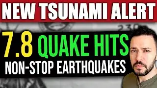 BREAKING: NEW 7.8 Earthquake Triggers Tsunami WARNING