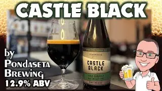 Castle Black (Rye Barrel Aged Imperial Stout) by Pondaseta Brewing (epic or tepid?!)