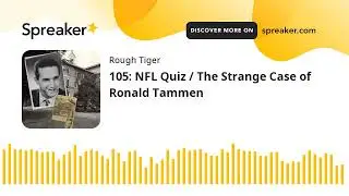 105: NFL Quiz / The Strange Case of Ronald Tammen