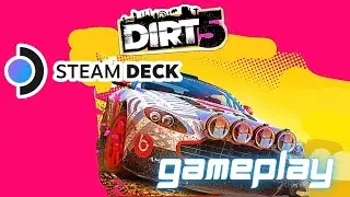 Dirt 5 (2020) Steam Deck Gameplay 