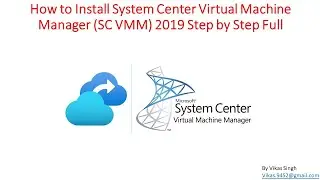 Как установить System Center Virtual Machine Manager 2019 (SCVMM 2019) пошагово (полная версия)