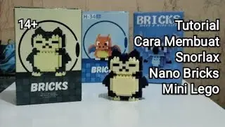 Tutorial Membuat Snorlax H32 | Nano Bricks Pokemon series  