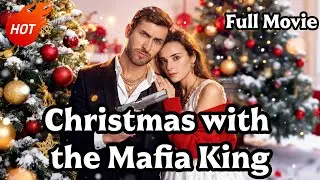 🔥【Full Movie】Meet My Mafia King on Christmas #romance  #fullepisode