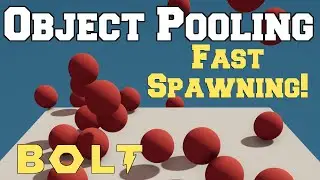 How to Spawn Faster? Object Pooling with Unity & Bolt