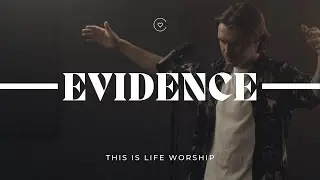 Evidence (Spontaneous) | This Is Life Worship | Hendrik Bisschoff & Montana Wright