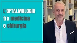 Tra medicina e chirurgia. In cosa consiste la cura degli occhi?