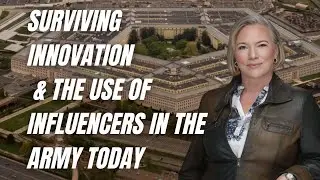 Surviving Innovation & the Use of Influencers in the Army Today | Episode 7