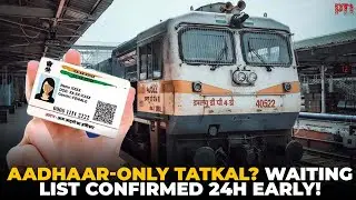 New railway ticket rules: Aadhaar-only Tatkal booking and 24-hour chart trial EXPLAINED