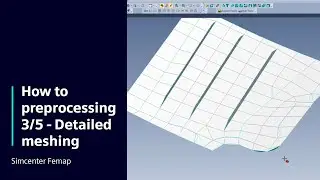 HOW TO Preprocessing 3/5 - Detailed meshing with Simcenter Femap | Tutorial #HowToSimcenterFemap