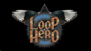 LP Loop Hero, Part 2, 1st attempt at the first boss