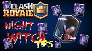 Clash Royale - EVERYTHING YOU NEED TO KNOW ABOUT THE NIGHT WITCH! (Night Witch tips and tricks)