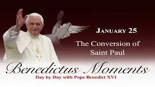 January 25: The Conversion of Saint Paul (2026)
