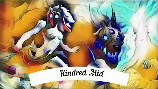 Kindred MID Highlights Patch 10.12