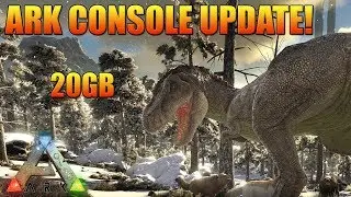 ARK CONSOLE UPDATE IS LIVE - BUT WHERE IS XBOX? - 20GB!