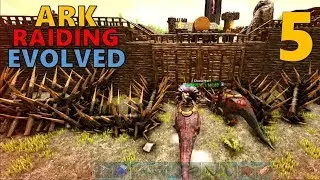 [5] BREACHING THE WALLS (ARK Raiding Evolved)