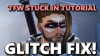 Dauntless Stuck in tutorial glitch FIXED!