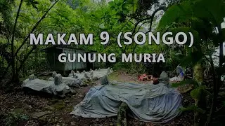 Solo Hiking - Makam 9 (Songo) Gunung Muria (Bukan Makam Sembarangan)