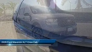 2026 Ford Maverick XLT Crew Cab San Diego  San Ysidro  Bonita  Otay Mesa