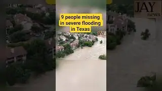 9 people missing in flood waters || Terrible flooding in Texas ||#floridaflood #shorts