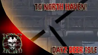 To North Haven! | Deer Isle Quest #3 | DayZ