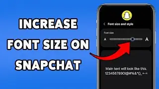 How To Increase Font Size On Snapchat | Make Text Bigger In Snapchat Chat 2025