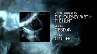 Clutter - The Journey Part I - The Hunt