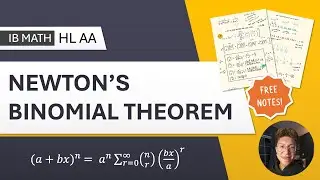 IB Math HL: Newton's Binomial Theorem