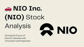NIO Inc. (NIO) Stock Analysis