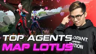 Top Những Agent Hiệu Quả Cho Map LOTUS | OCLEOP | VALORANT