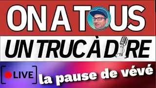 LA PAUSE DE Vévé - ⭕N A TOUS UN TRUC À DIRE - LIVE (29 Avril 2024) #ottd