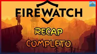 FIREWATCH|| HISTORIA COMPLETA|| #lescontinuocontando #firewatch