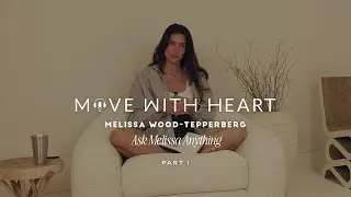 Ask Melissa Anything Part 1