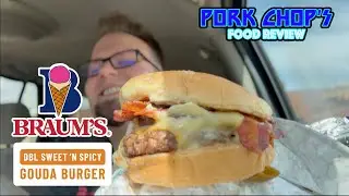 Pork Chop's Food Review: Braum's Double Sweet N' Spicy Gouda Burger