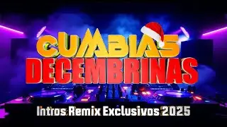 PACK CUMBIAS DECEMBRINAS 2K25 - Intros Remix Exclusivos |🔥 Gratis
