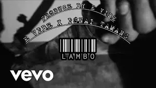 LAMBO - E vibe x Isnai tamang new {OMV} 