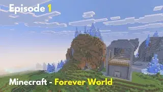 Episode 1 - Minecraft - Forever World I