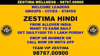 ZESTIMA HINDI PLAN  # 9876700900 #ZESTIMA WELLNESS  # DAILY CLOSING DAILY PAYOUT # PRODUCT BASE