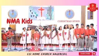NMA Kids Choir | Western Christmas Song | CSI Home Church Nagercoil