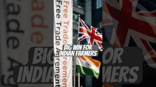 🇮🇳🇬🇧 India-UK Free Trade Deal Signed | Big Win for Indian Farmers! #shorts#shortsfeed #news#modi