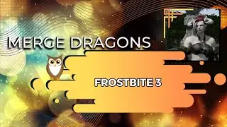 Merge Dragons |  Frostbite 3  | 3 Stars 🌟🌟🌟| With Commentary