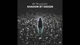 Shadow by design