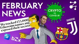 Crypto Gets Pummelled By COVID-19, Coinbase Joins VISA // Feb 2020 | Blockchain Central