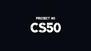 Project 0 - CS50 @CS50