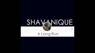 Shav A -  A Long Run