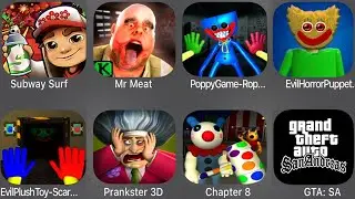 Subway Surfers,Mr Meat,Poppy Game,Evil Horror Puppet,Evil plush Toy,Prankster 3D,Piggy Chapter 8,GTA