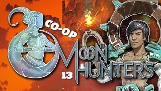Let's Play Moon Hunters Co-op #13 - Fight Fire With Fire [Moon Hunters Multiplayer]