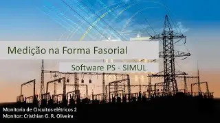Medi&ccedil;&atilde;o de Grandezas na Forma Fasorial - PS Simul